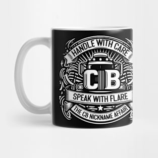 Handle with Care, Speak with Flare – The CB Nickname Affair Mug